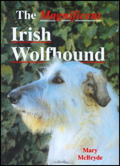 The Magnificent Irish Wolfhound : Mary McBryde : LikeNew Hardcover  @ZB