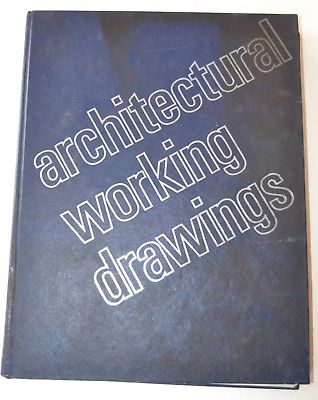 Architectural Working Drawings, Liebing & Paul; 1977