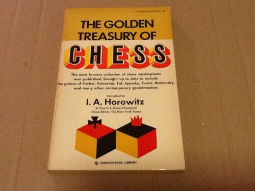 The Golden Treasury Of Chess By I. A. Horowitz Reprinted 1971