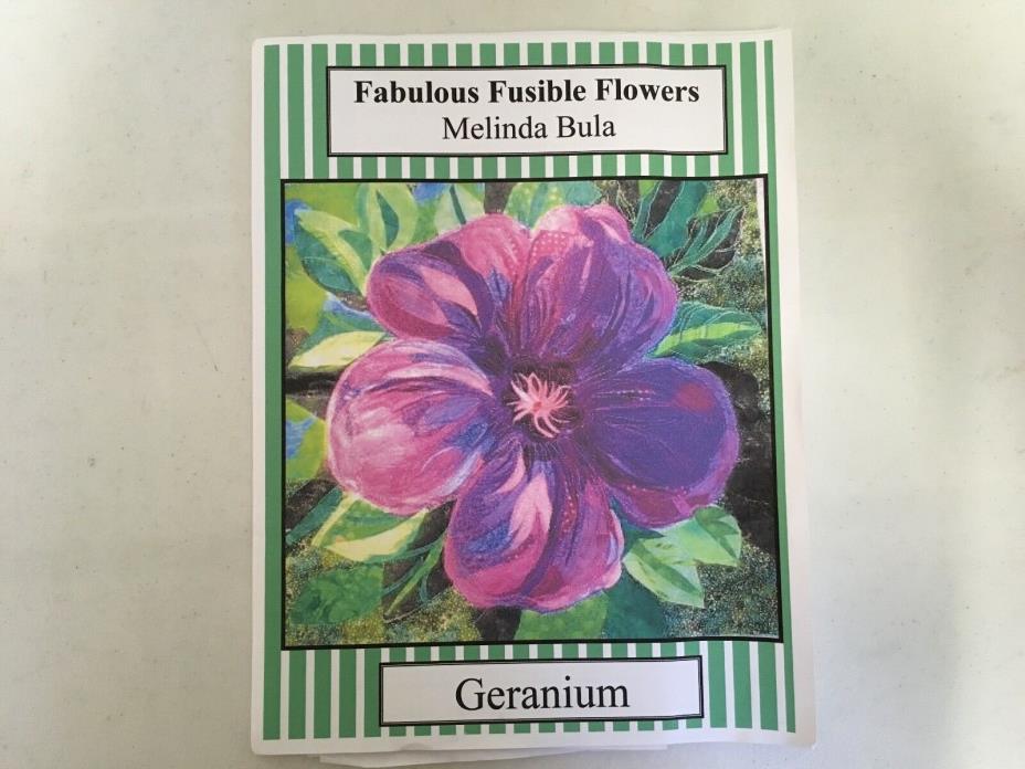 Fabulous Fusible Flowers ~ Geranium ~ Melinda Bula ~ 18