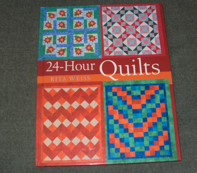 24-Hour Quilts by Rita Weiss (2005, Hardcover)