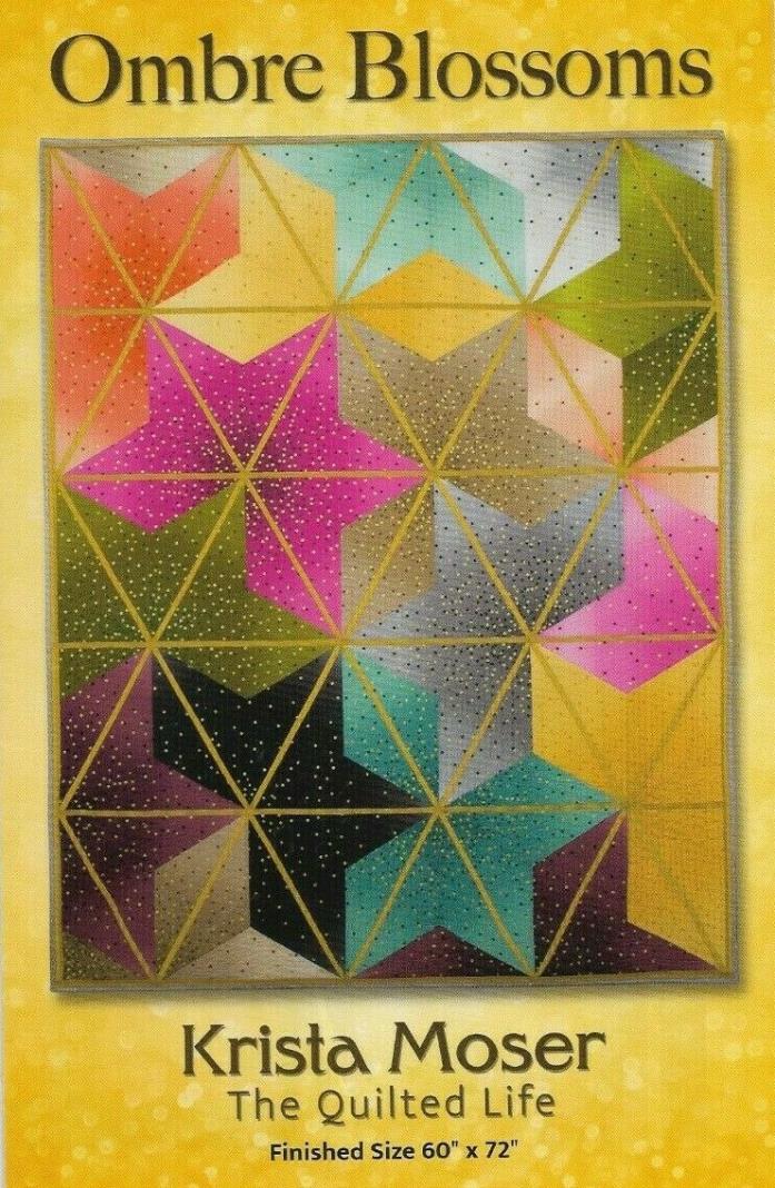 OMBRE BLOSSOMS  Quilt Pattern Krista Moser Brand New!!