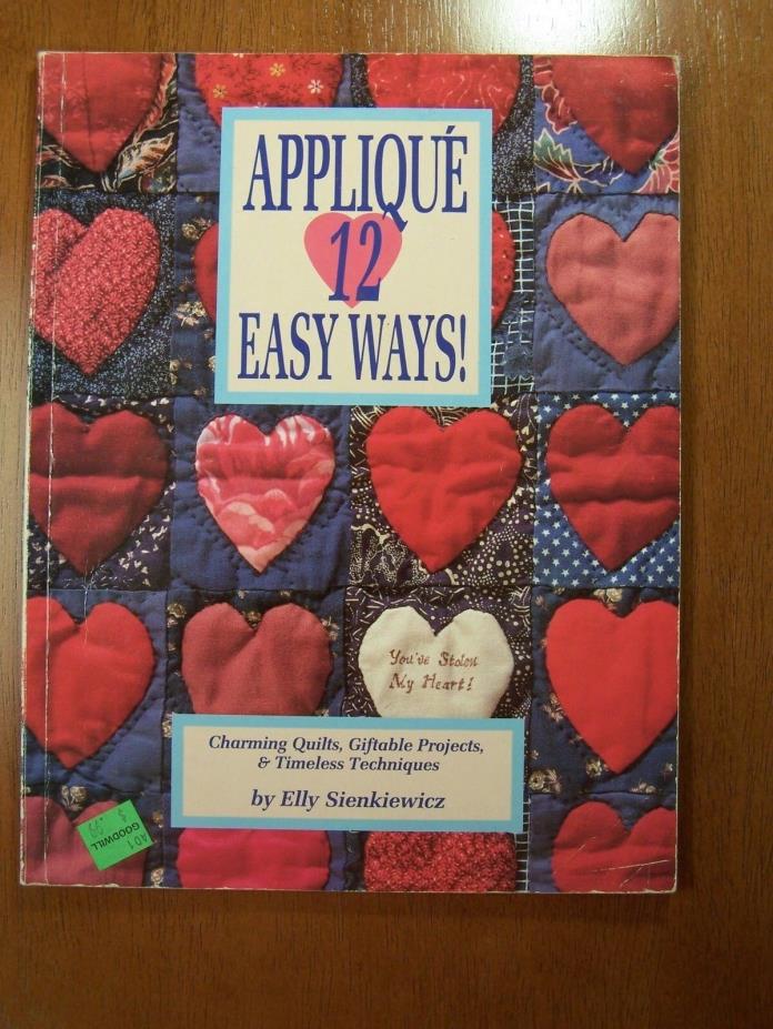 APPLIQUE 12 EASY WAYS Instructions & Patterns 80 Page Booklet