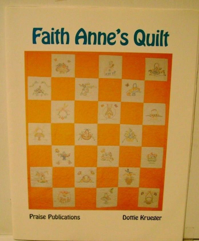 Faith Anne's Quilt by Dottie Krueger Pattern and Old Fashioned Recipes