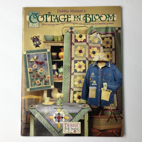 Debbie Mumms Cottage in Bloom Quilting Book Sewing Crafts Flower Patterns EUC