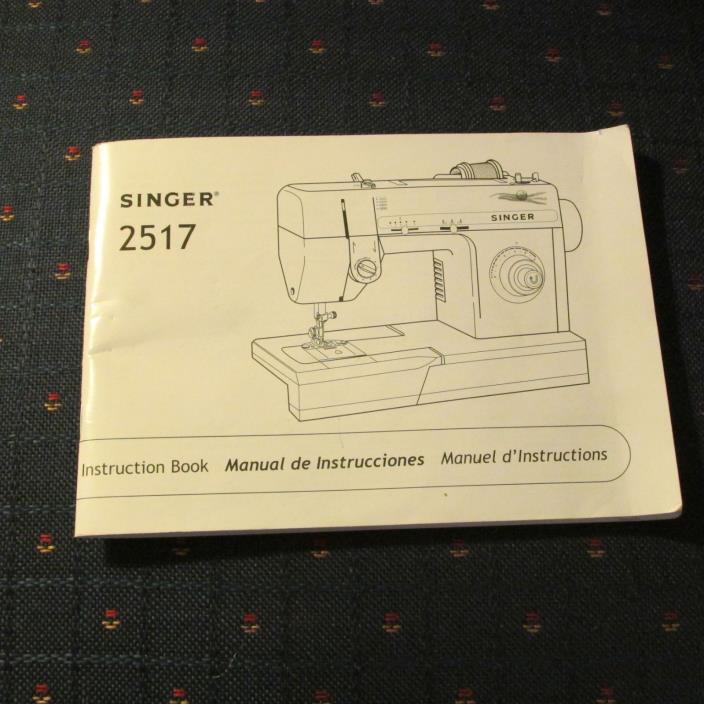 Singer 2517 Sewing Machine Instruction Book (Part #357595-006)