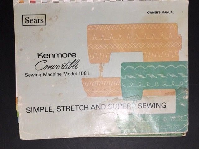 Owner's Manual Sears Kenmore Convertible Sewing Machine Model 1581