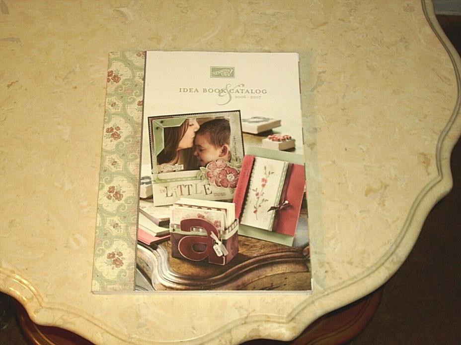 Stampin Up Idea Book & Catalog 2006-2007 Great Idea's for Cards & Page Lay Outs
