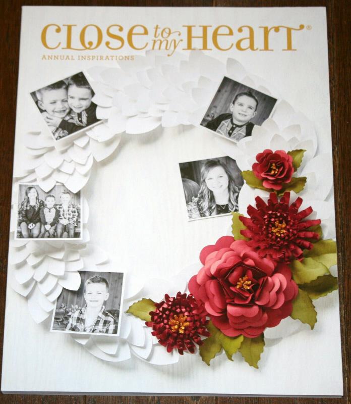 Close To My Heart ANNUAL INSPIRATIONS 2015 2016 IDEA BOOK & CATALOG New