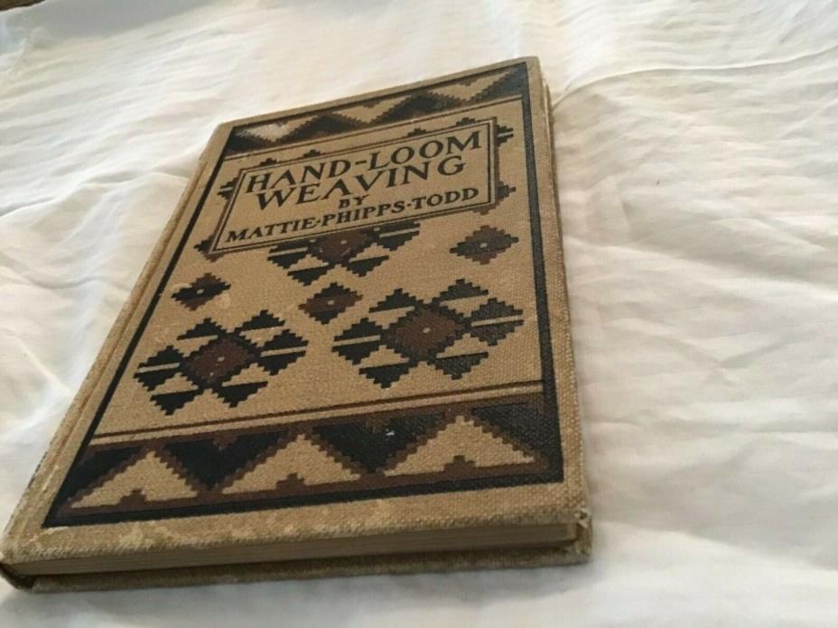 Hand-Loom Weaving by Mattie Phipps -todd 1902 hard cover