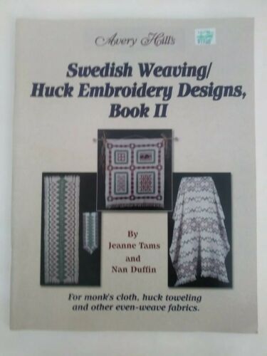 Avery Hills Swedish Weaving/Huck Embroidery Designs Book II 2 Jeanne Tams Duffin
