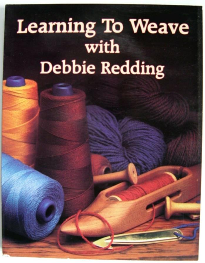 BOOK - LEARNING TO WEAVE - by Debbie Redding - 1984 PB 232 pages - Excellent