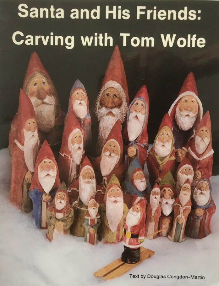 Santa and His Friends by Tom Wolfe - Wood Carving Instruction Book