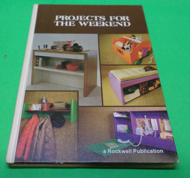 Projects For The Weekend by Rockwell Publication  1978 Hardcover Book
