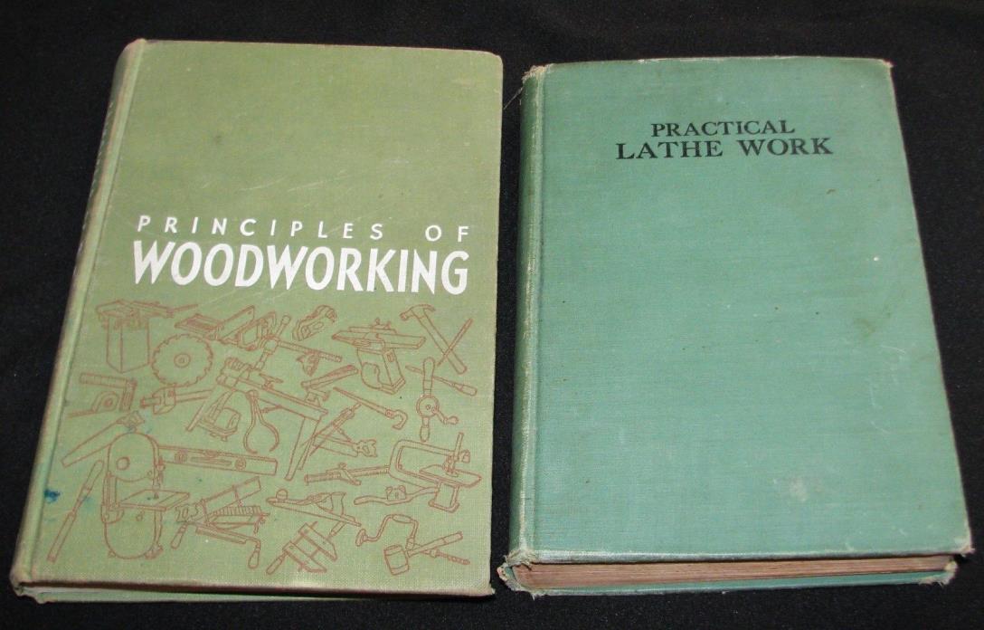 Practical Lathe Work,Clemens 1927 + Principles of Woodworking,Hotrop/Hjorth 1961