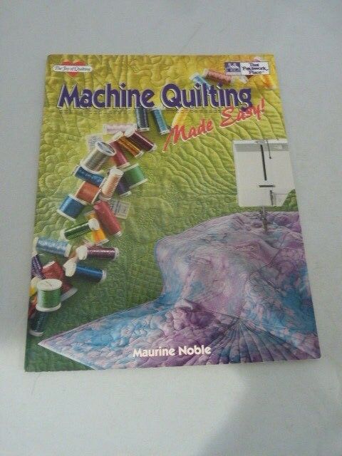 Machine Quilting Made Easy Maurine Noble That Patchwork Place Book Softcover
