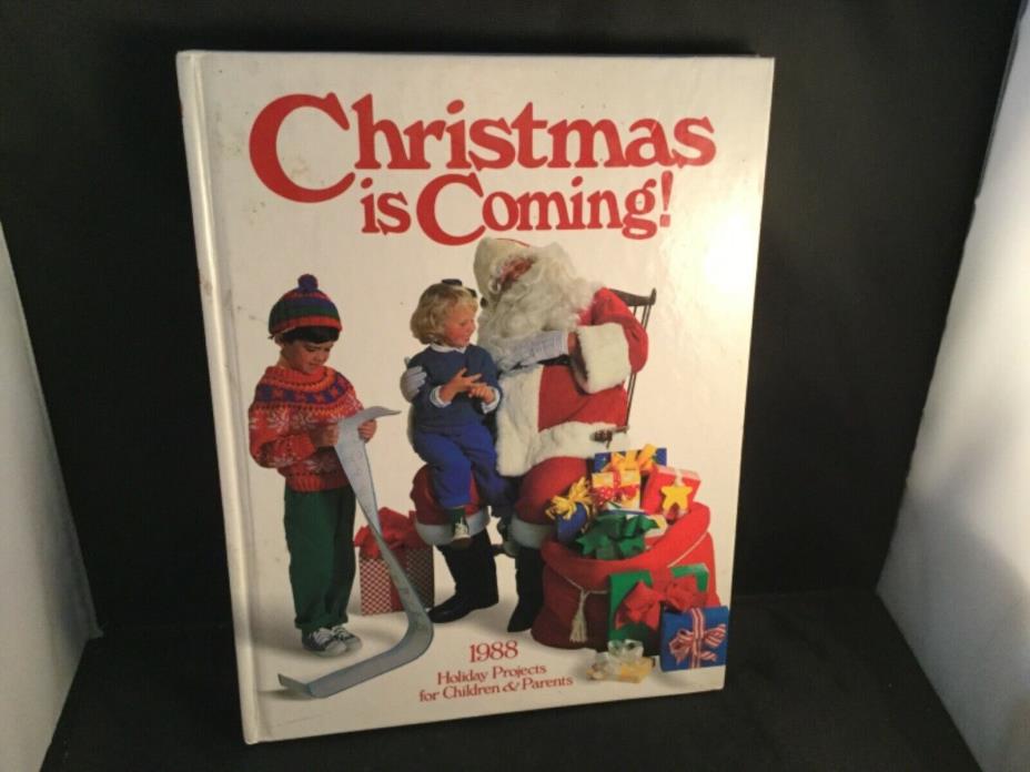 Christmas is Coming 1988 Holiday Projects for Children & Parents
