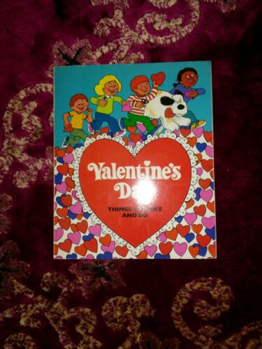 Valentine’s Day Things to Make and Do ISBN 0-89375-425-0 ©1981 Troll Associates