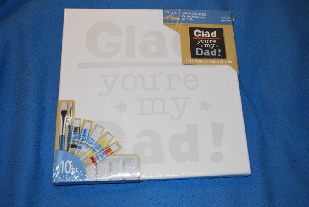 (NEW) Artist’s Loft 10pc Canvas Painting Starter Kit 10”x 10” GLAD YOUR MY DAD