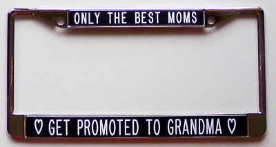 Only The Best Moms Get Promoted to Grandma black background  #1001
