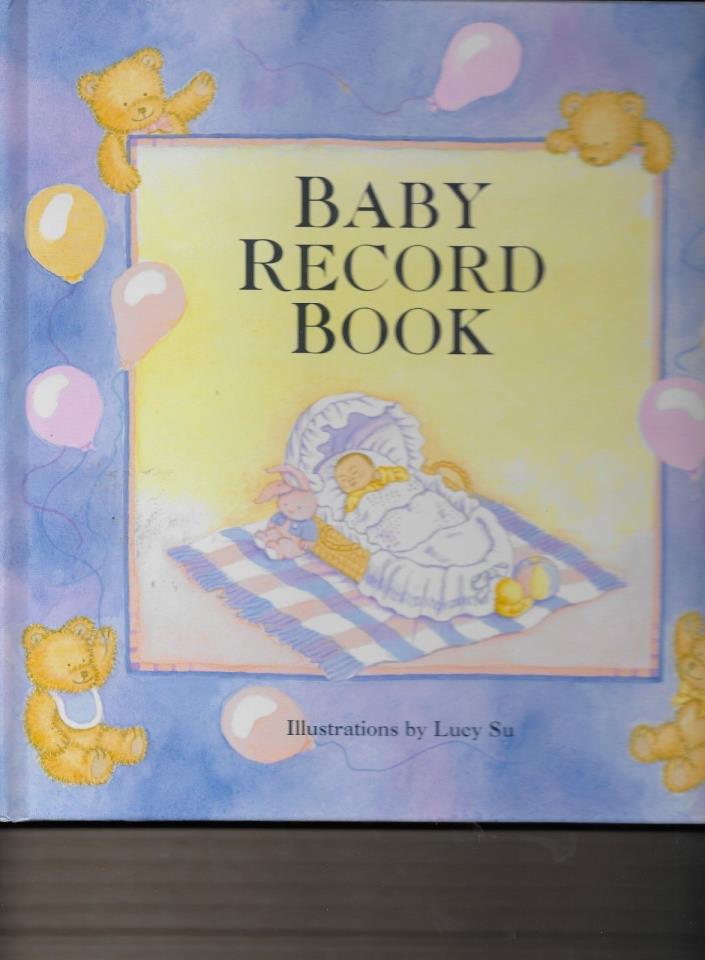 Baby Record Book by Karen Farrington Illustrated by Lucy Su 1993 Abbeydale Press