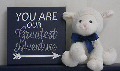 You Are Our Greatest Adventure - Painted Navy Blue Wooden Sign - Arrow Nursery