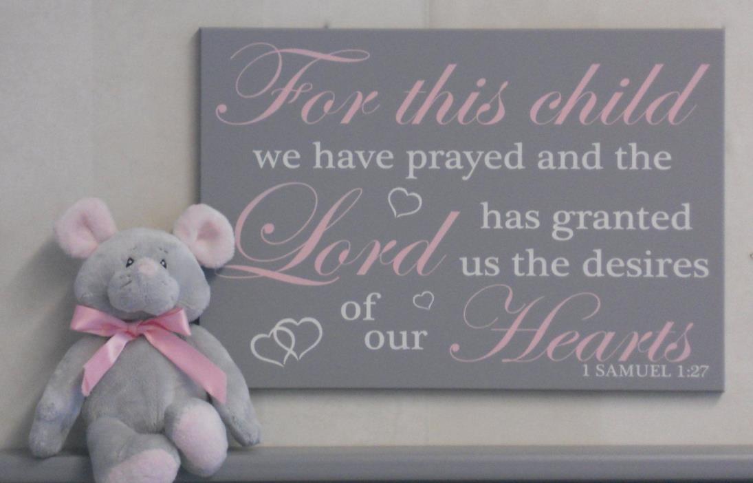 1 Samuel 1:27 Wall Sign: For this Child We Have Prayed and the Lord has granted