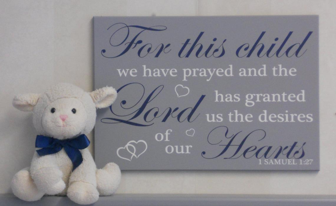 1 Samuel 1:27 Gray Sign: For this Child We Have Prayed and the Lord has granted