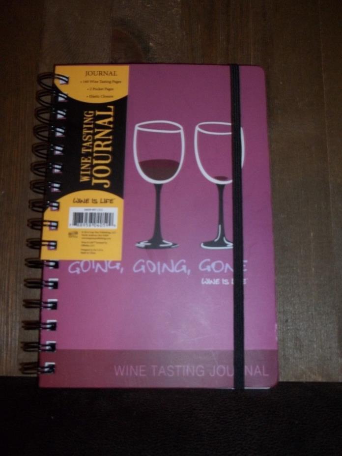 NEW SPIRAL BOUND~WINE IS LIFE GOING, GOING, GONE WINE TASTING JOURNAL