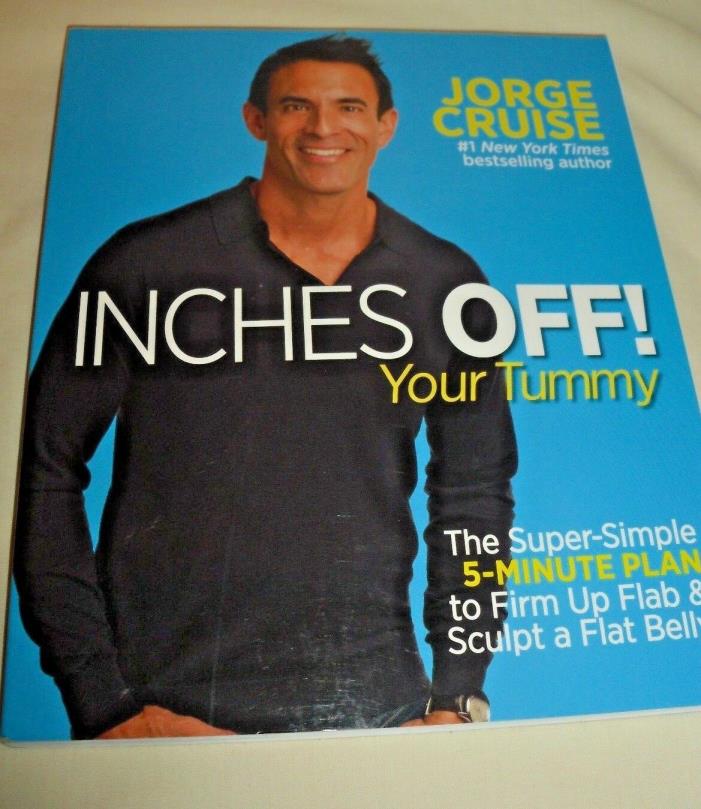INCHES OFF YOUR TUMMY....JORGE CRUISE HAS A 5 MINUTE PLAN