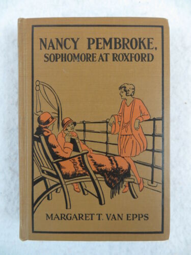 Margaret T. Van Epps NANCY PEMBROKE SOPHOMORE AT ROXFORD A.L. Burt c. 1930