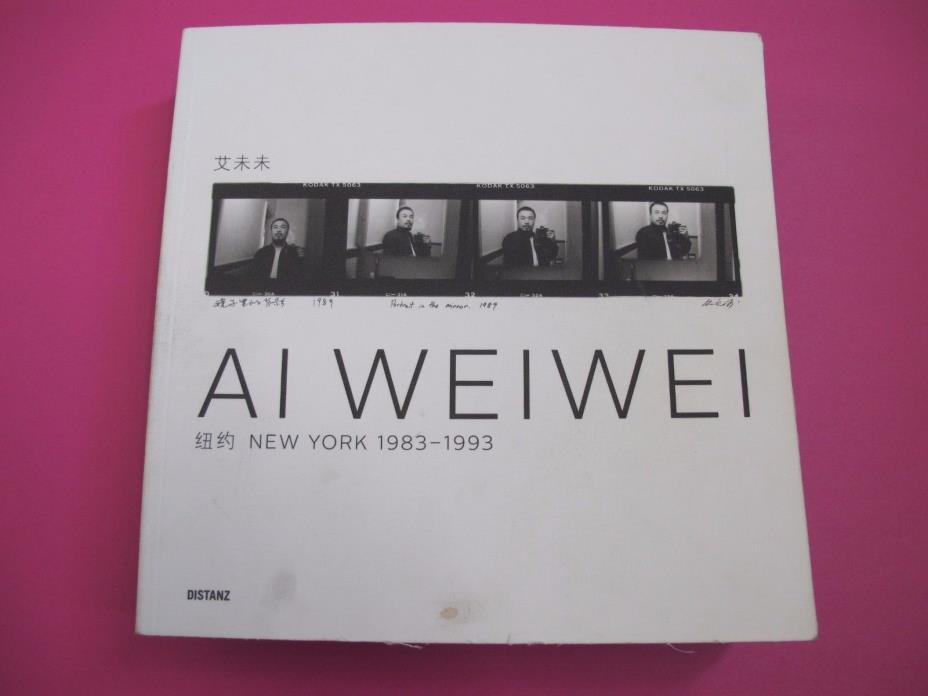 Ai Weiwei.(SIGNED 2X).NEW YORK 1983-1993.Distanz,2011.1st Ed,1st ptg.VG+Cond.
