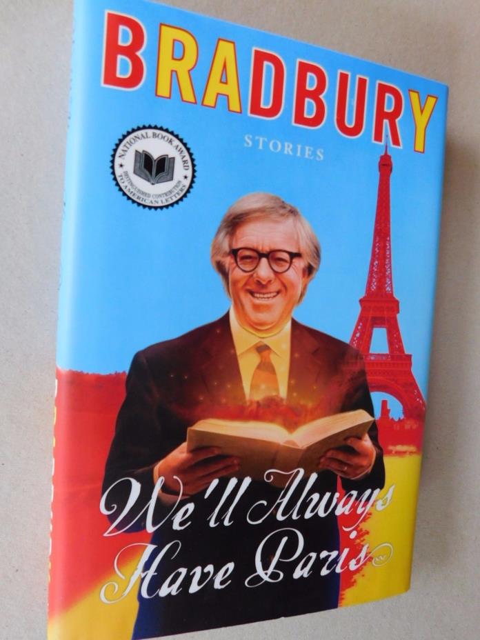 Ray Bradbury, SIGNED, We'll Always Have Paris, Fine 2009 1st Edition