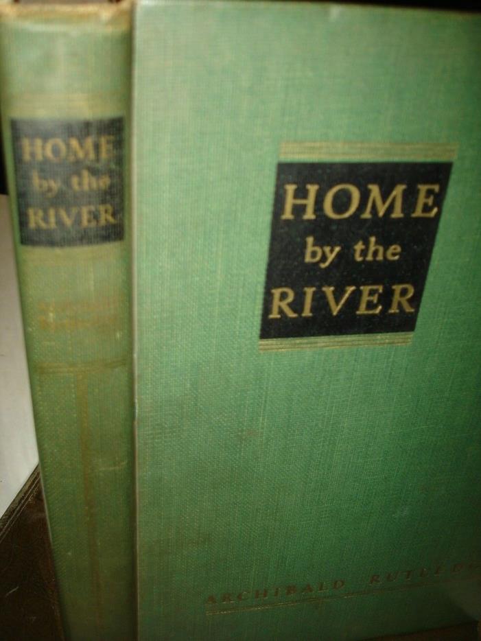 1941>INSCRIBED ARCHIBALD RUTLEDGE>HOME BY THE RIVER>HB/FE>S.C. PHOTOS>BRETZMAN