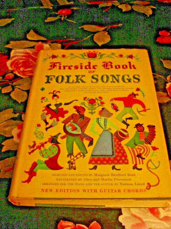 Fireside Book of Folk Songs Margaret Boni 1947  16TH Print HcVg~Illustrated