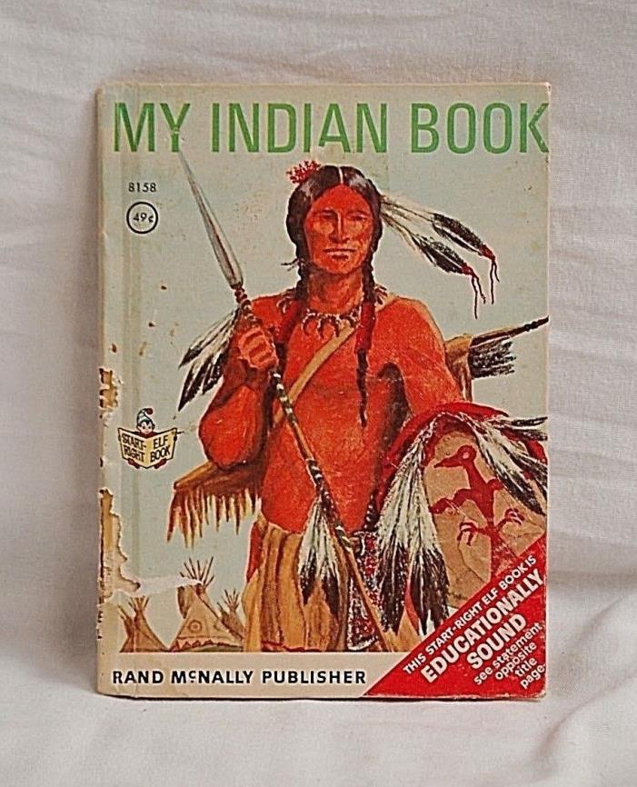 Old Vintage My Indian Book Rand McNally 1968 Hardcover Start-Right Elf Book