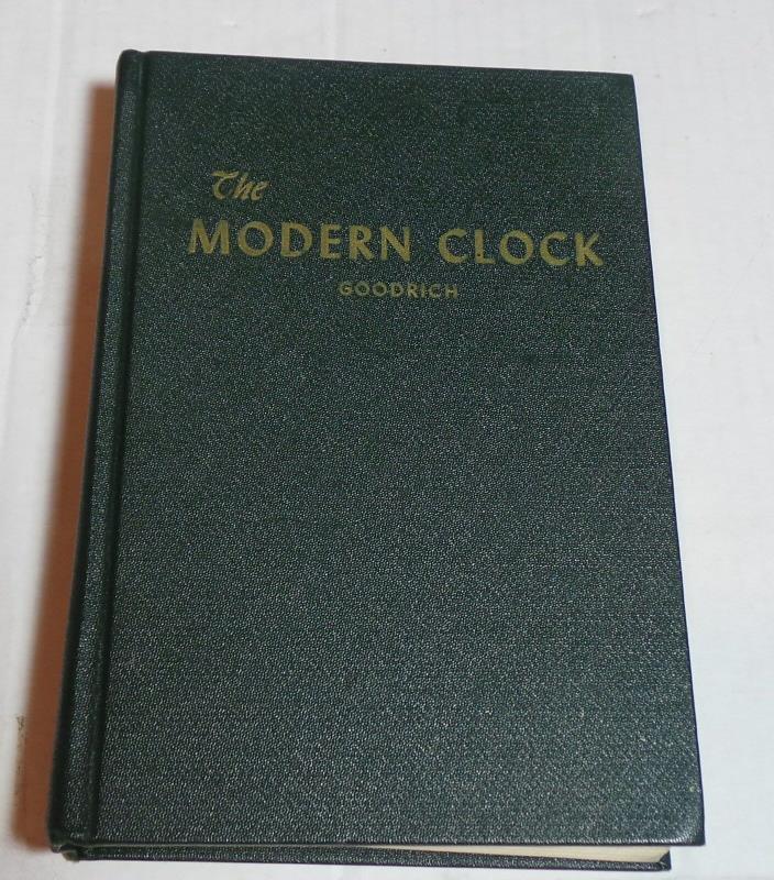 The Modern Clock Ward L. Goodrich Second Edition 1970