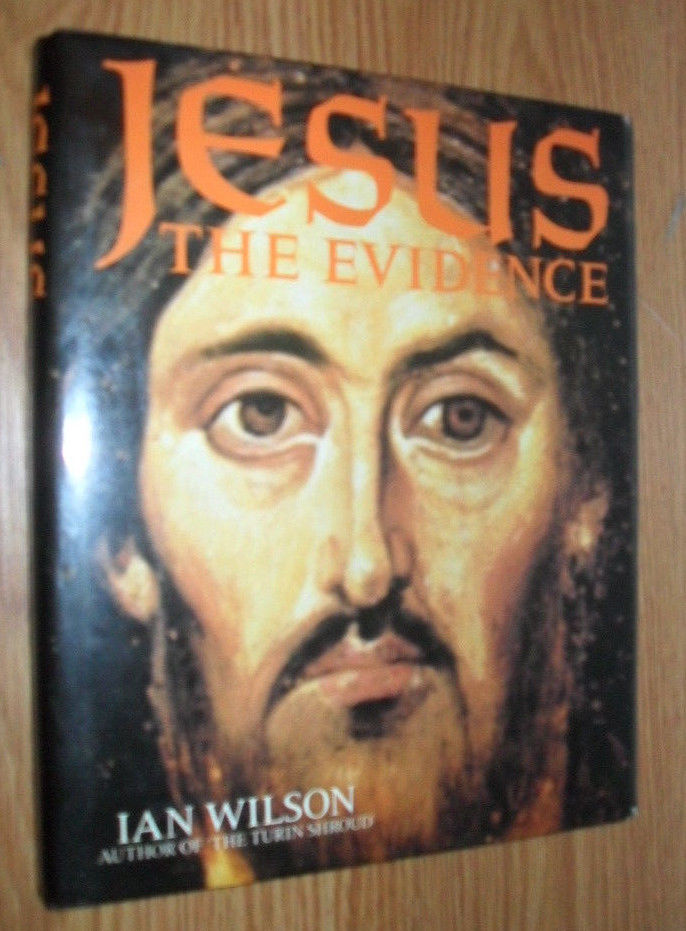 Jesus : the evidence, Ian Wilson. HC/DJ First edition,signed,illustrated 1984