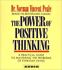 The Power of Positive Thinking : A Practical Guide to Mastering the Problems of