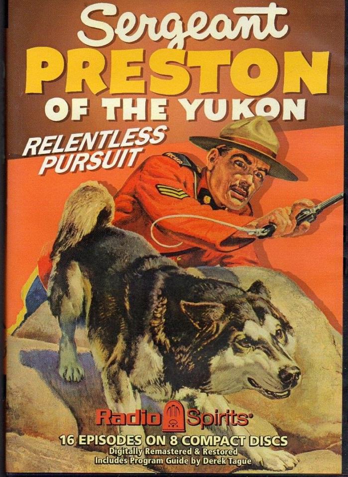 Sergeant Preston Of The Yukon Relentless Pursuit Remastered Radio 8 CDs 16 Ep