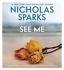 See Me by Nicholas Sparks NEW 8 CDs Abridged (2015)