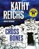 Cross Bones by Kathy Reichs (2007, CD, Abridged)