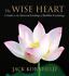 The Wise Heart: Guide to the Universal Teachings of Buddhist Psychology 170516