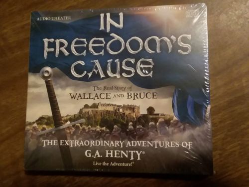 In Freedom's Cause: The Extraordinary Adventures of GA Henty - Audio Theater CD
