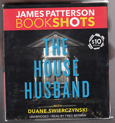 THE HOUSE HUSBAND (BOOKSHOTS) by JAMES PATTERSON (3 CDs,2017) Unabridged