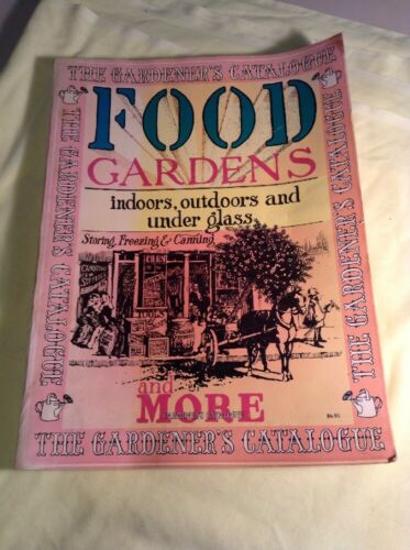 VTG 1975 The Gardeners Catalogue Food Gardens Indoors, Outdoors & Under Glass
