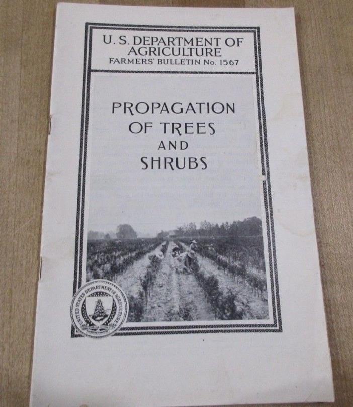 USDA Farmers Bulletin No  1567 Propagation of Trees and Shrubs 1945   >