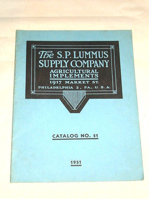 1951 S.P. LUMMUS SUPPLY CO. Phila, PA Agricultural Implements Catalog No. 51 VGC
