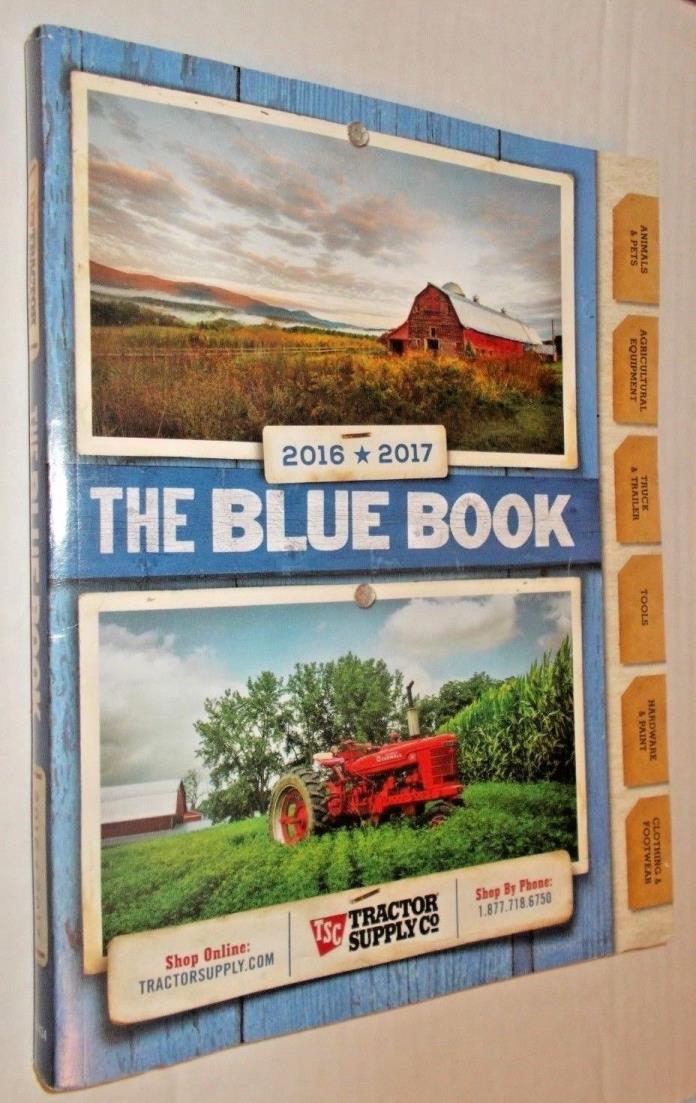 2016-2017 Blue Book TRACTOR SUPPLY CO TSC CATALOG agricultural, tools, hardware