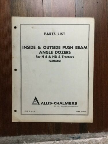 AC Allis- Chalmers Push Beam Angle Dozer H4 Hd4 Tractors Parts Manual